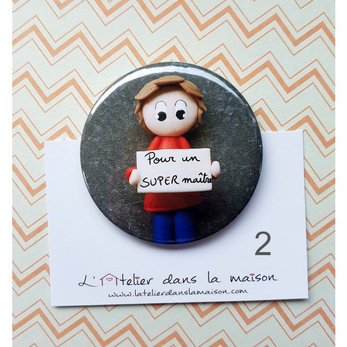 Magnet ,badge,ou décapsuleur aimanté "Pour un super maître" 58mm 